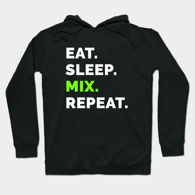 Eat sleep mix repeat 7 Hoodie by Stellart